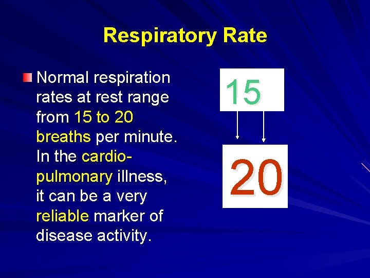 Respiratory Rate Normal respiration rates at rest range from 15 to 20 breaths per