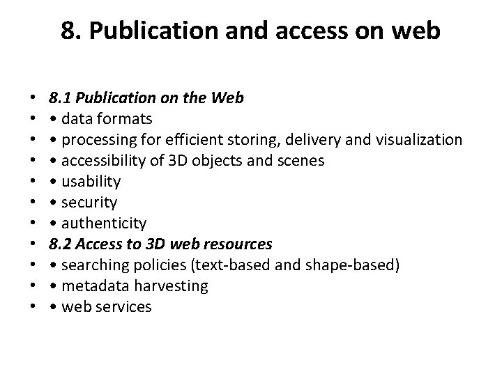 8. Publication and access on web • • • 8. 1 Publication on the