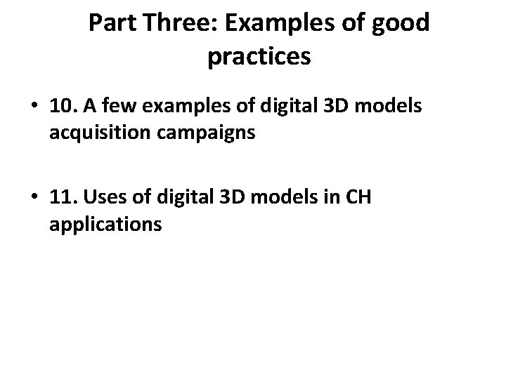 Part Three: Examples of good practices • 10. A few examples of digital 3