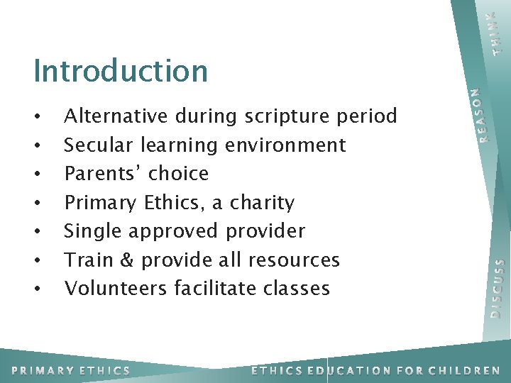 NK THI Alternative during scripture period Secular learning environment Parents’ choice Primary Ethics, a