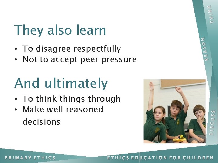 NK THI • To disagree respectfully • Not to accept peer pressure SON REA