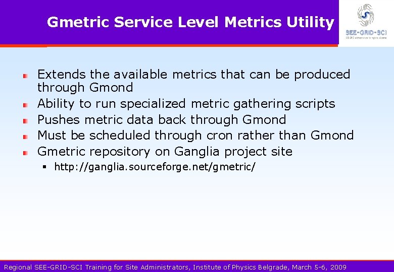 Gmetric Service Level Metrics Utility Extends the available metrics that can be produced through