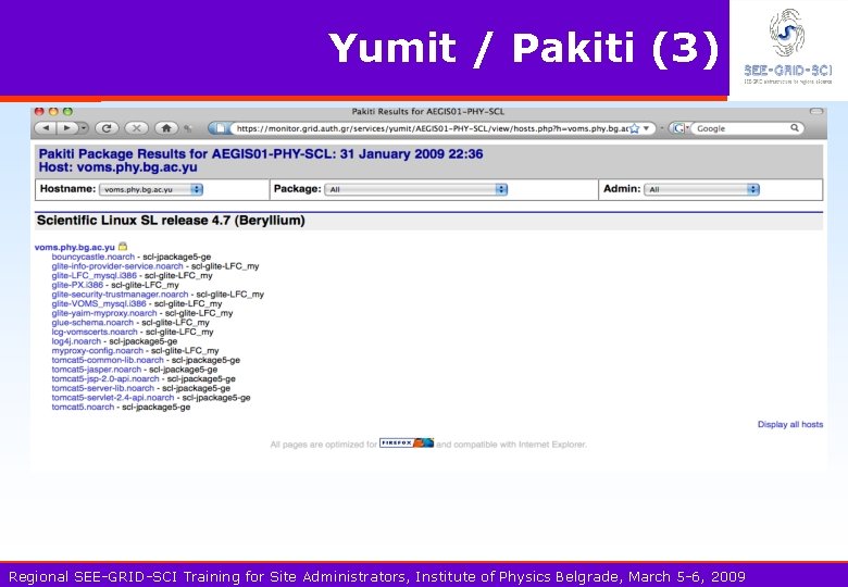 Yumit / Pakiti (3) Regional SEE-GRID-SCI Training for Site Administrators, Institute of Physics Belgrade,