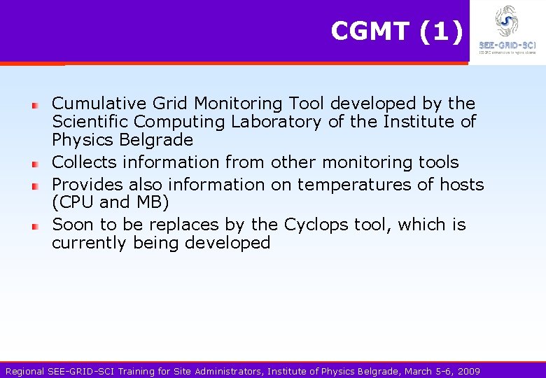 CGMT (1) Cumulative Grid Monitoring Tool developed by the Scientific Computing Laboratory of the