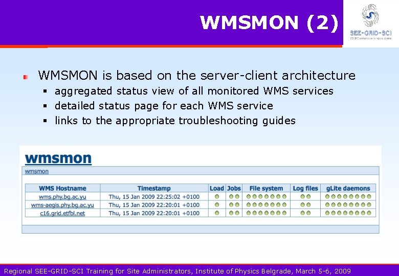 WMSMON (2) WMSMON is based on the server-client architecture § aggregated status view of