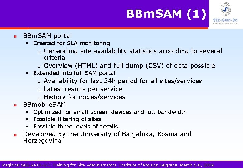 BBm. SAM (1) BBm. SAM portal § Created for SLA monitoring q q Generating