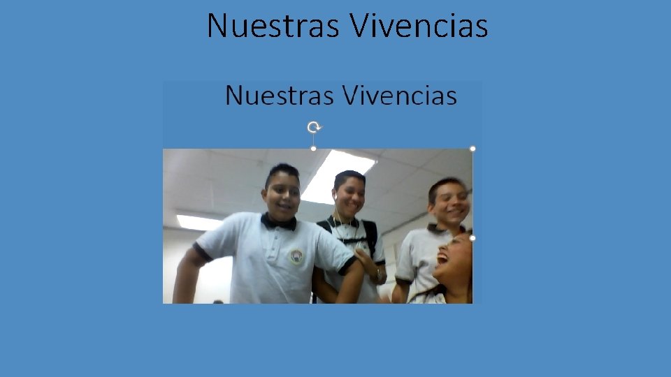 Nuestras Vivencias 