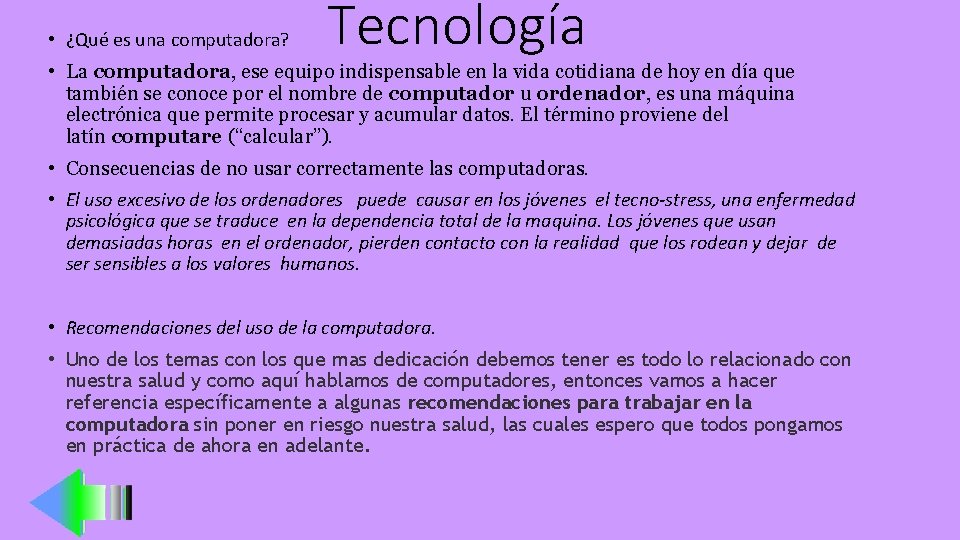  • ¿Qué es una computadora? Tecnología • La computadora, ese equipo indispensable en