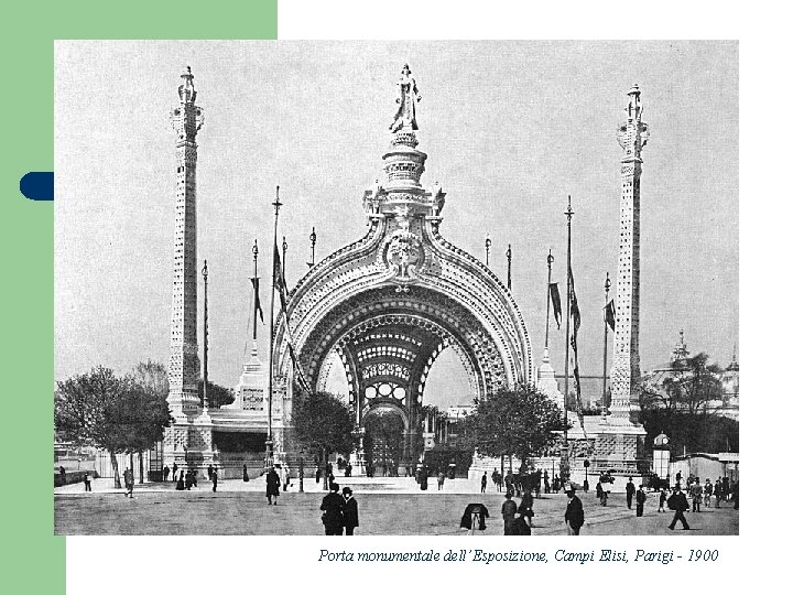 Porta monumentale dell’Esposizione, Campi Elisi, Parigi - 1900 