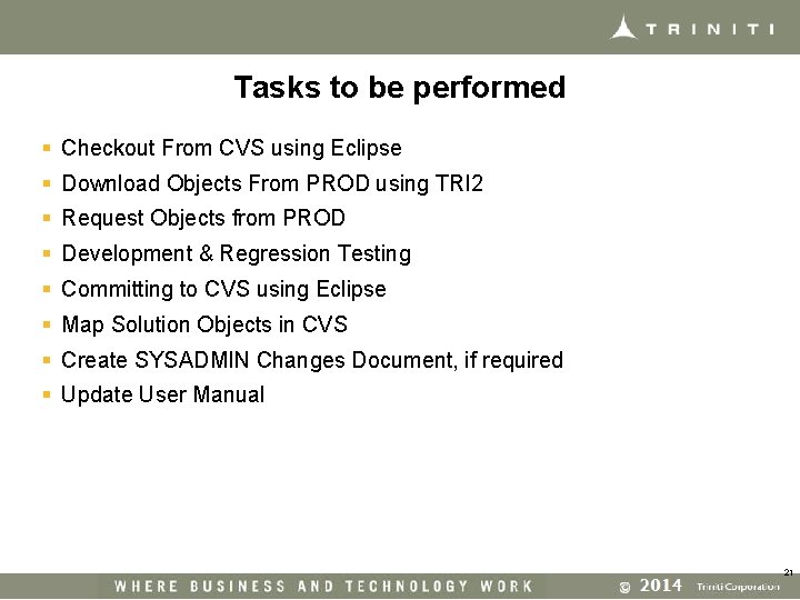 Tasks to be performed § Checkout From CVS using Eclipse § Download Objects From