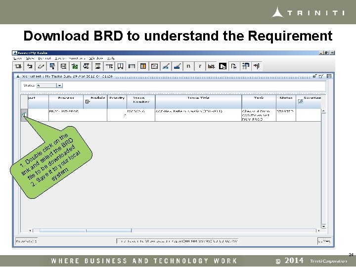 Download BRD to understand the Requirement the D n o R ck e B