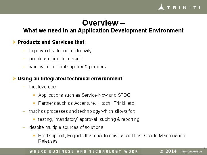 Overview – What we need in an Application Development Environment Ø Products and Services