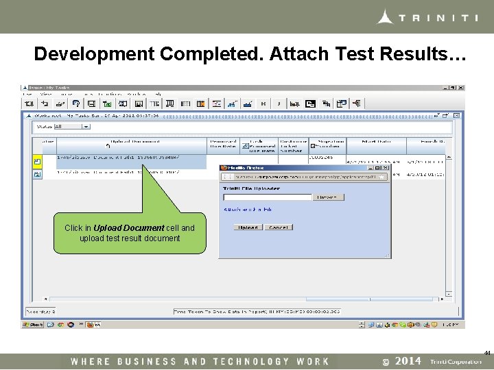 Development Completed. Attach Test Results… Click in Upload Document cell and upload test result