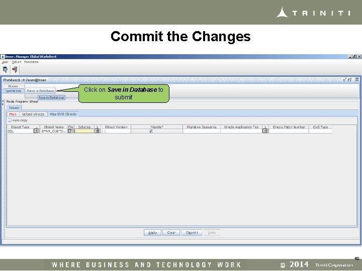 Commit the Changes Click on Save in Database to submit 60 
