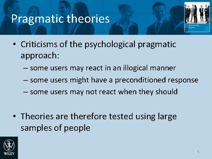 Pragmatic theories • Criticisms of the psychological pragmatic approach: – some users may react