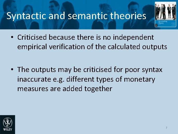 Syntactic and semantic theories • Criticised because there is no independent empirical verification of