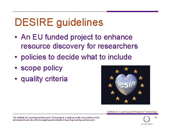 DESIRE guidelines • An EU funded project to enhance resource discovery for researchers •