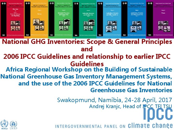 Task Force on National Greenhouse Gas Inventories National GHG Inventories: Scope & General Principles