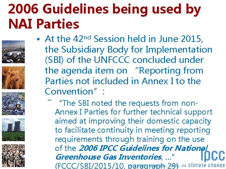 2006 Guidelines being used by NAI Parties • At the 42 nd Session held