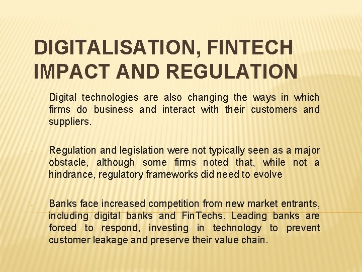 DIGITALISATION, FINTECH IMPACT AND REGULATION - Digital technologies are also changing the ways in