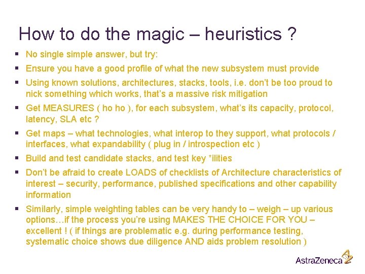 How to do the magic – heuristics ? § No single simple answer, but How to do the magic – heuristics ? § No single simple answer, but