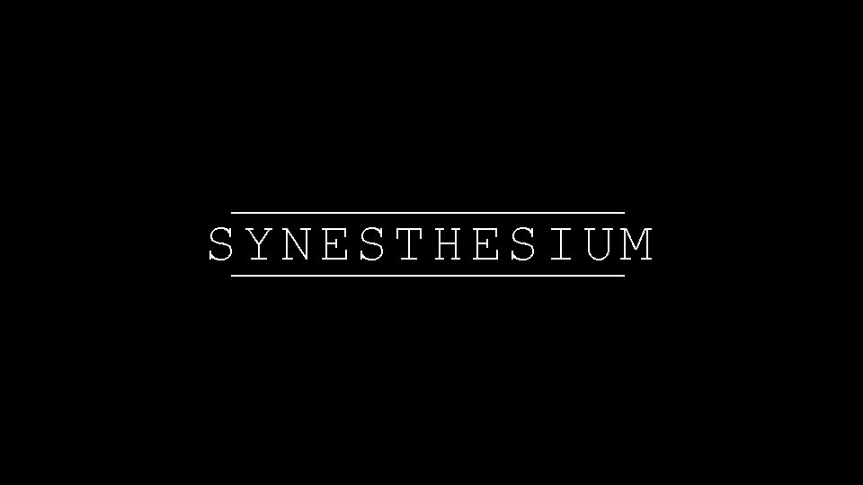 SYNESTHESIUM 