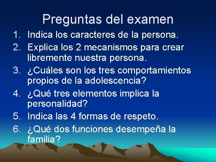 Preguntas del examen 1. Indica los caracteres de la persona. 2. Explica los 2