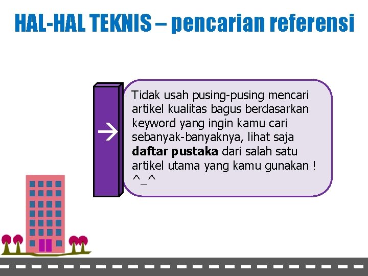 HAL-HAL TEKNIS – pencarian referensi Tidak usah pusing-pusing mencari artikel kualitas bagus berdasarkan keyword