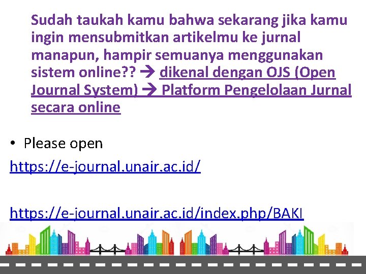 Sudah taukah kamu bahwa sekarang jika kamu ingin mensubmitkan artikelmu ke jurnal manapun, hampir