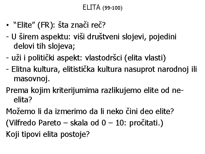 ELITA (99 -100) • “Elite” (FR): šta znači reč? - U širem aspektu: viši