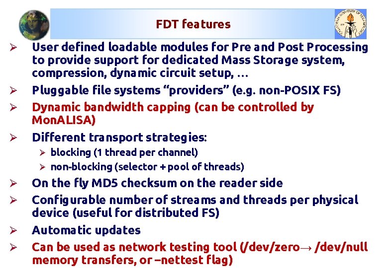 FDT features Ø Ø User defined loadable modules for Pre and Post Processing to