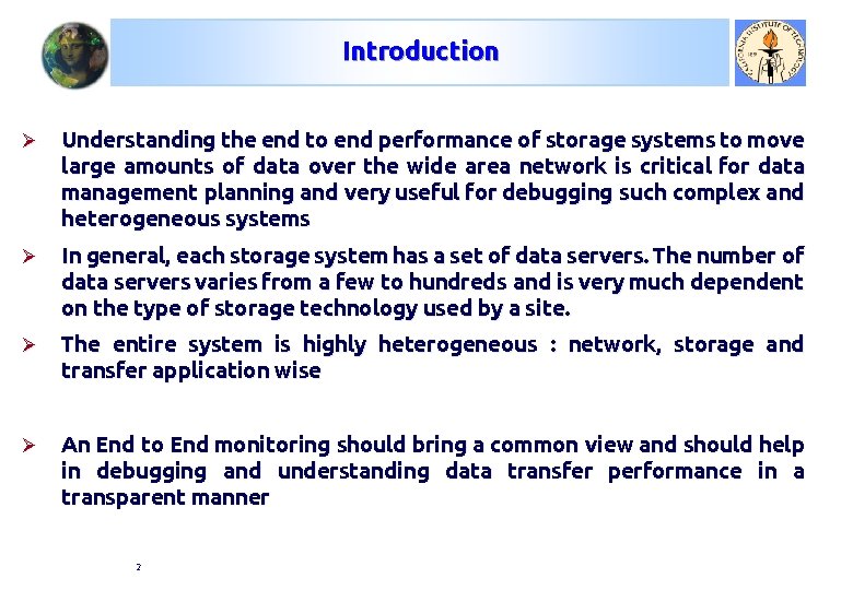 Introduction Ø Understanding the end to end performance of storage systems to move large