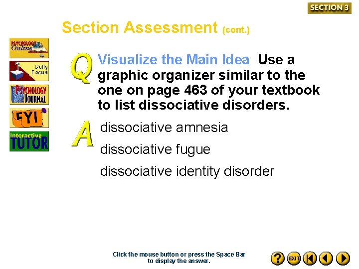 Section Assessment (cont. ) Visualize the Main Idea Use a graphic organizer similar to