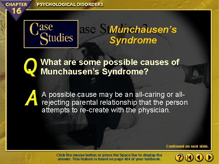 Munchausen’s Case Studies 3 Syndrome What are some possible causes of Munchausen’s Syndrome? A