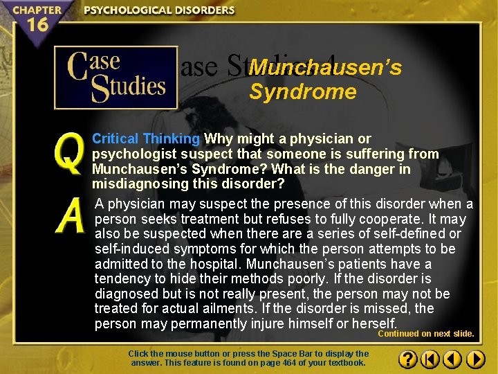 Munchausen’s Case Studies 4 Syndrome Critical Thinking Why might a physician or psychologist suspect