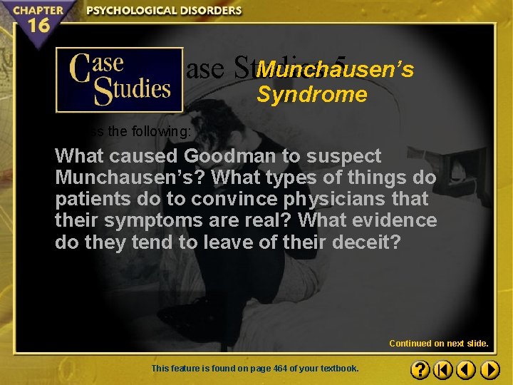 Munchausen’s Case Studies 5 Syndrome Discuss the following: What caused Goodman to suspect Munchausen’s?