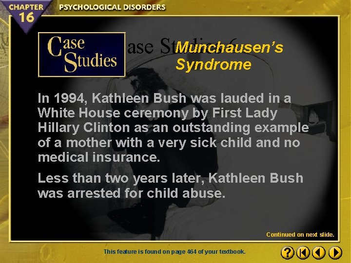 Munchausen’s Case Studies 6 Syndrome In 1994, Kathleen Bush was lauded in a White