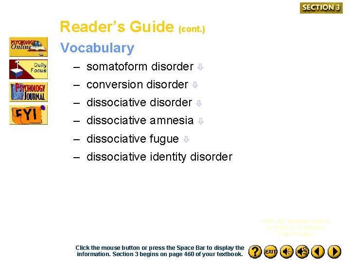 Reader’s Guide (cont. ) Vocabulary – somatoform disorder – conversion disorder – dissociative amnesia