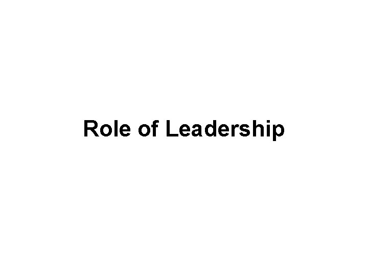 Role of Leadership 