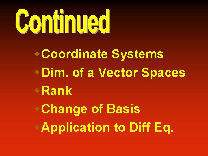 w. Coordinate Systems w. Dim. of a Vector Spaces w. Rank w. Change of