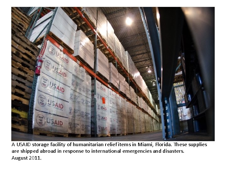 A USAID storage facility of humanitarian relief items in Miami, Florida. These supplies are