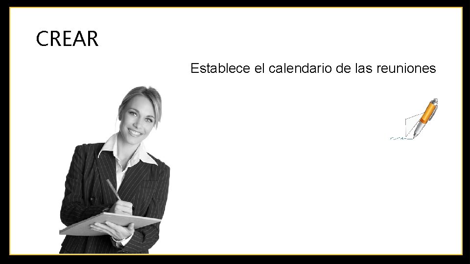 CREAR Establece el calendario de las reuniones 