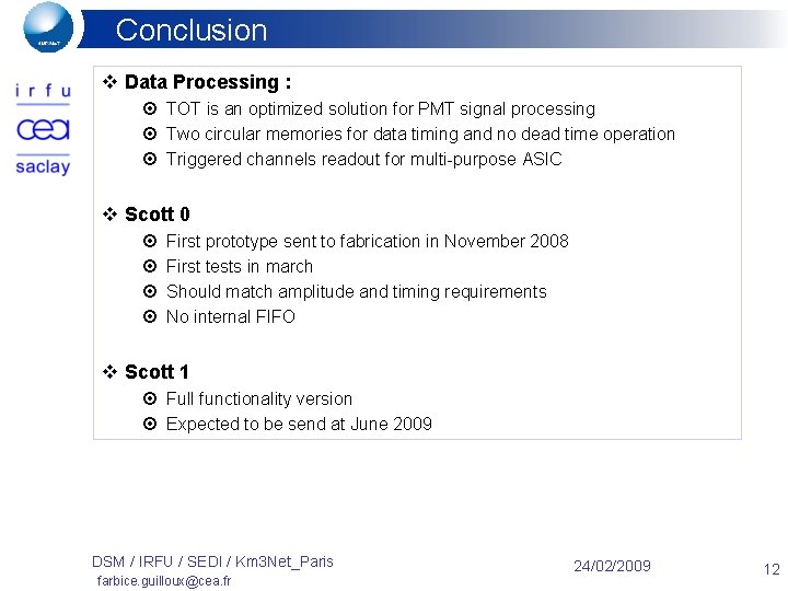 Conclusion v Data Processing : ¤ TOT is an optimized solution for PMT signal