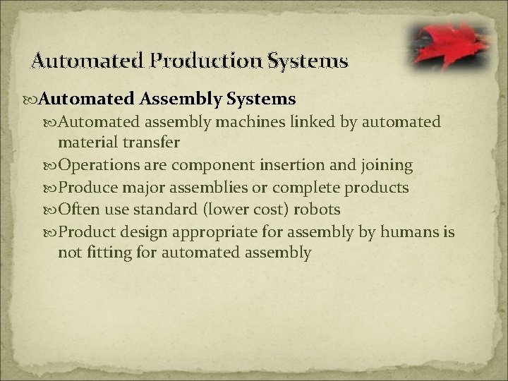 Automated Production Systems Automated Assembly Systems Automated assembly machines linked by automated material transfer