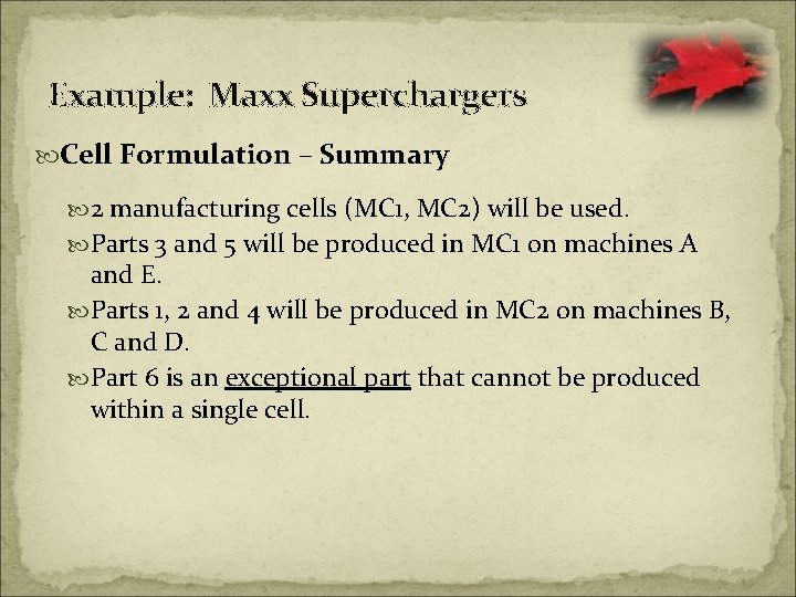 Example: Maxx Superchargers Cell Formulation – Summary 2 manufacturing cells (MC 1, MC 2)