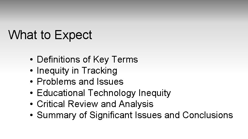 What to Expect • • • Definitions of Key Terms Inequity in Tracking Problems