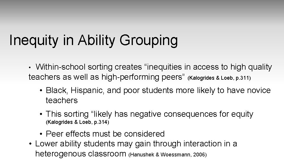 Inequity in Ability Grouping Within-school sorting creates “inequities in access to high quality teachers