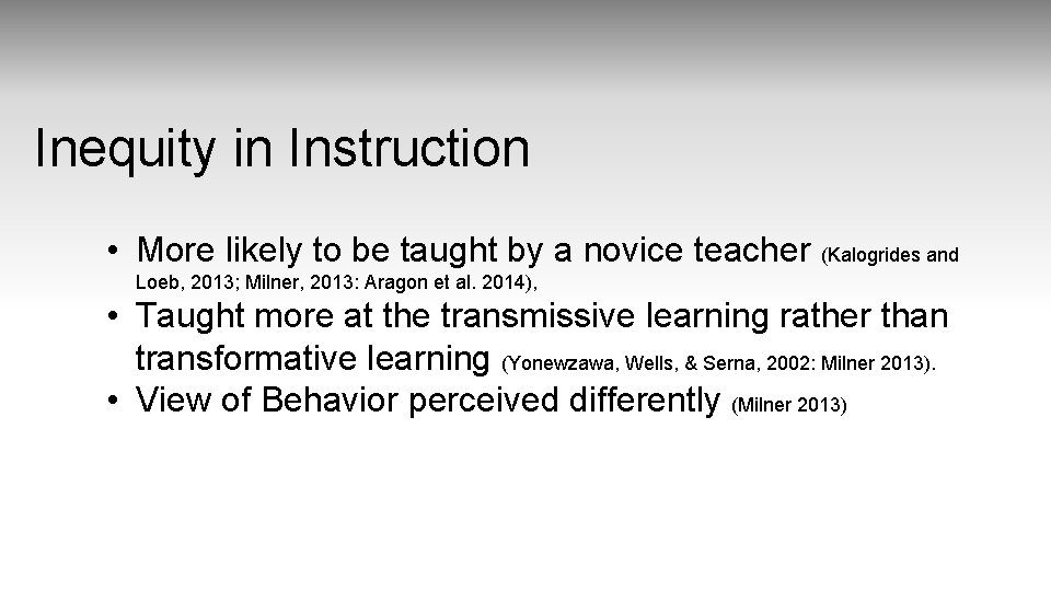 Inequity in Instruction • More likely to be taught by a novice teacher (Kalogrides