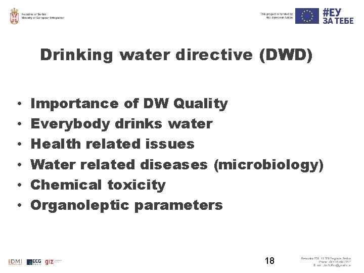 Drinking water directive (DWD) • • • Importance of DW Quality Everybody drinks water