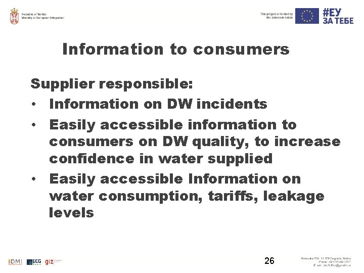 Information to consumers Supplier responsible: • Information on DW incidents • Easily accessible information